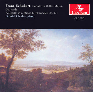 the album cover for Gabriel Chodos - Sonata B FLT Posth / Allegretto C / 8 Landler