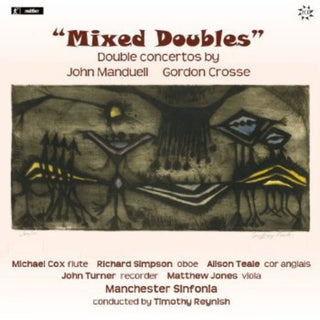 the album cover for Crosse / Manduell / Manchester Sinfonia / Reynish - Mixed Doubles