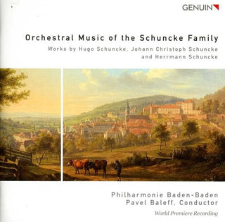 the album cover for Pavel Baleff - Orchestral Music of the Schuncke Family