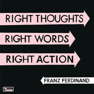 Franz Ferdinand- Right Thoughts, Right Words, Right Action