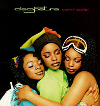 the album cover for Cleopatra - Comin Atcha