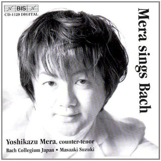 the album cover for YOSHIKAZU MERA - Arias St John Passion / Christmas Oratorio