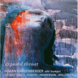 the album cover for Hakan Hardenberger - Exposed Throat
