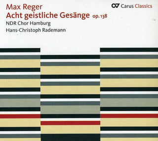 the album cover for North German Radio Chorus - Eight Sacred Songs Op 138