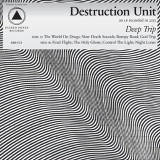 the album cover for Destruction Unit - Deep Trip