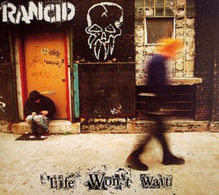 Rancid- Life Won't Wait