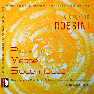 the album cover for Rossini / Radoeva / You / Ceccherini - Petite Messe Solennelle [Digipak]