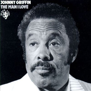 Johnny Griffin- The Man I Love