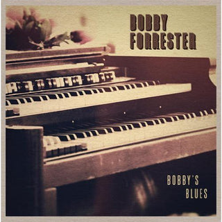 the album cover for Bobby Forrester - Bobby's Blues