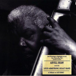 the album cover for Arvell Shaw - Arvell Shaw and The Louis Armstrong Legacy: A Tribute To Satchmo