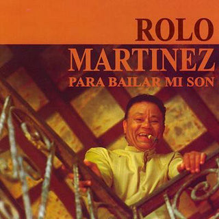 the album cover for Rolo Martinez - Para Bailar Mi Son