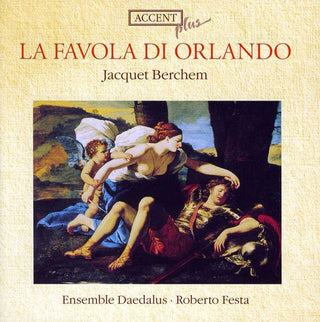 the album cover for Berchem / Daedalus / Festa - La Favola Di Orlando