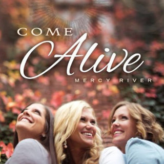 the album cover for Mercy River - Come Alive