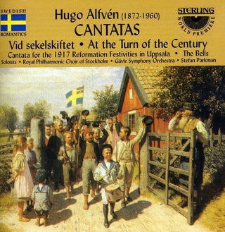the album cover for Alfven / Joel / Royal Phil Choir Of Stockholm - At the Turn of the Century / Cantatas