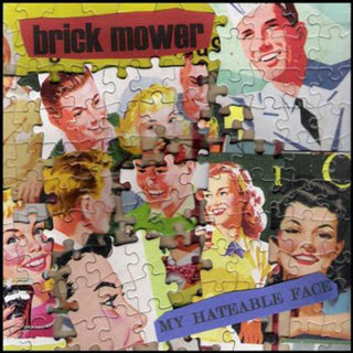 Brick Mower- My Hateable Face