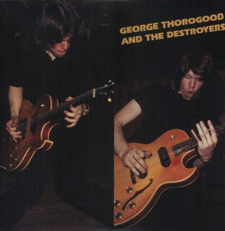 George Thorogood- George Thorogood & Destroyers
