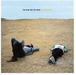 the album cover for The Head And The Heart - Let's Be Still
