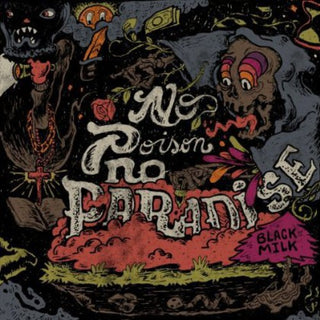 the album cover for Black Milk - No Poison No Paradise