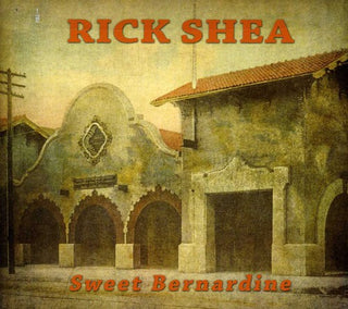 the album cover for Rick Shea - Sweet Bernardine