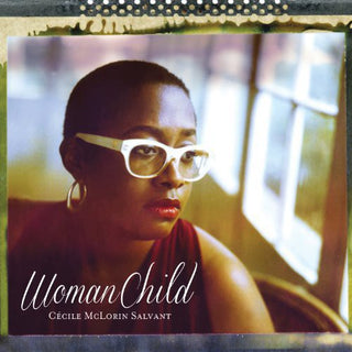 Cécile McLorin Salvant- Womanchild