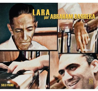 the album cover for Abraham Barrera - Lara Por Abraham Barrera