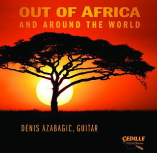 the album cover for Denis Azabagic - Out of Africa & Around the World