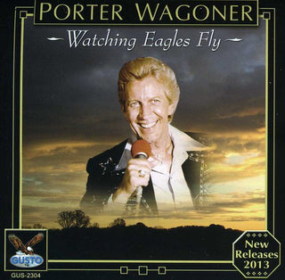 the album cover for Porter Wagoner - Watching Eagles Fly