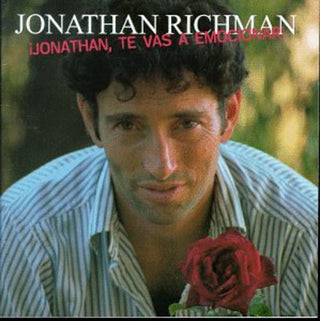 the album cover for Jonathan Richman - Jonathan Te Vas a Emocionar