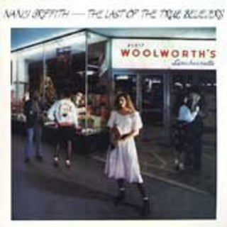the album cover for Nanci Griffith - Last of the True Believers