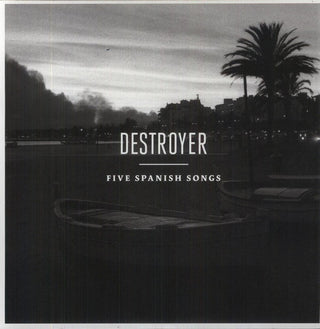 Destroyer- Five Spanish Songs