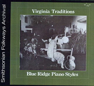 the album cover for Virginia Traditions - Blue Ridge Piano Styles / Various