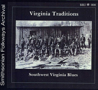 the album cover for Virginia Traditions - Southwest Virginia Blues / Various