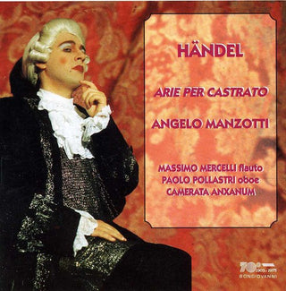 the album cover for Angelo Manzotti - Castrato Arias from Rinaldo, Rodelinda, Et Al