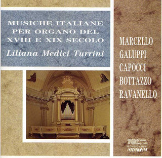 the album cover for Liliana Medici Turrini - Musiche Italiane Per Organo Del Xviii E Xix Sec
