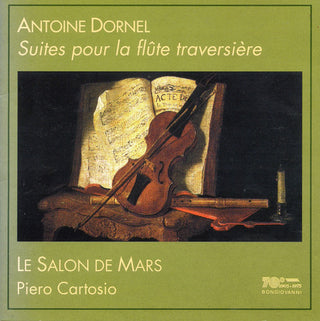 the album cover for Dornel / Le Salon De Mars - Suites for Transverse Flute with Bass