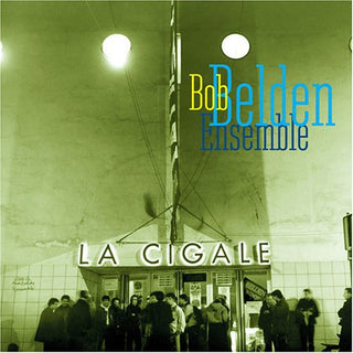 the album cover for Bob Belden - La Cigale