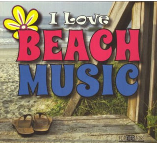 the album cover for I Love Beach Music - I Love Beach Music