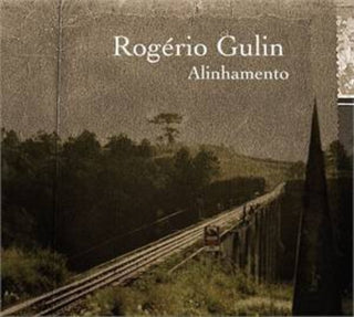 the album cover for Rogerio Gulin - Alinhamento
