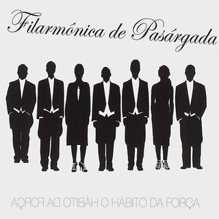 the album cover for Filarmonica Pasargada - O Habito Da Forca