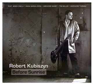 the album cover for Robert Kubiszyn - Before Sunrise