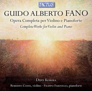 the album cover for Fano / Duo Komma / Costa / Farinelli - Complete Works for Violin & Piano
