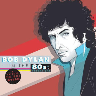 Various Artists- Tribute to Bob Dylan in the 80s: Vol 1 / Various