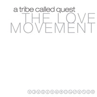 A Tribe Called Quest- The Love Movement