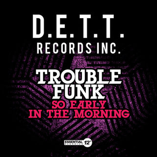 the album cover for Trouble Funk - So Early In Morning (Mod)