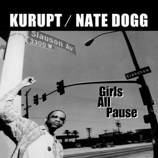 the album cover for Kurupt / Nate Dogg - Girls All Pause (Mod)