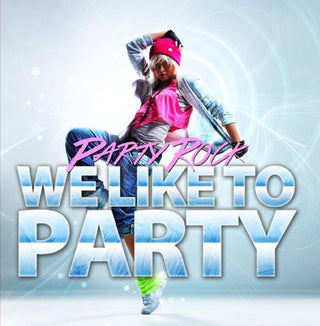 the album cover for Party Rock - We Like to Party