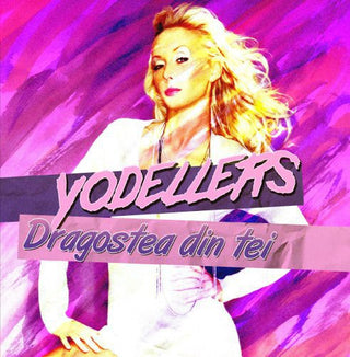 the album cover for Yodellers - Dragostea Din Tei
