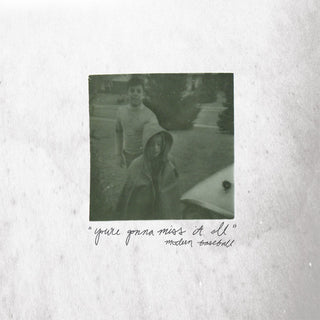 the album cover for Modern Baseball - You're Gonna Miss It All