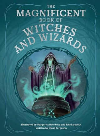 The Magnificent Book of Witches and Wizards by Diana Ferguson