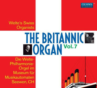 the album cover for Bossi / Welte Philharmonie Organ Seewen - Britannic Organ 8